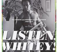 Listen, Whitey!: The Sights and Sounds of Black Power 1965-1975