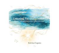 Listening for God’s Voice: A Prophetic Art Journal For Encountering, Creating and Becoming