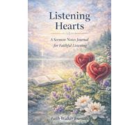 Listening Hearts: A Sermon Notes Journal for Faithful Listening 106 Pages Weeks Two Year For Church Notes