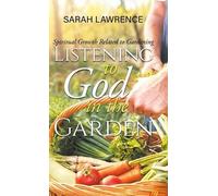 Listening to God in the Garden (Copertina rigida)