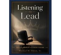 Listening to Lead -Leader's Guide