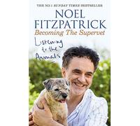 Listening to the Animals: Becoming The Supervet