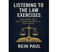 Listening to the Law Exercises: Dive Deep into Amy Coney Barrett’s Teachings