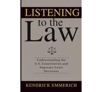 Listening to the Law: Understanding the U.S. Constitution and Supreme Court Decisions