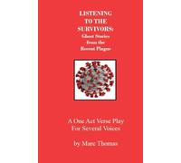 Listening to the Survivors: Ghost Stories from the Recent Plague