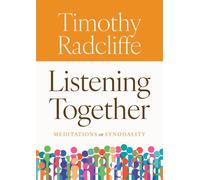 Listening Together: Meditations on Synodality - Radcliffe Timothy