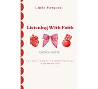 Listening with Faith: Church Notes - Christian Sermon Notebook for Sunday Services, Bible Study & Reflection | Faith-Based Journal for Women & Teens: ... on truth, and grow in your walk with Christ.