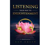 Listening Your Way to Enlightenment: A Meditation
