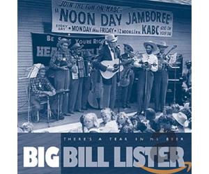 Lister, Big Bill - There'S A Tear In My Bear