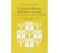 L'isteria collettiva dell'abuso sessuale. Una rivisitazione dei processi alle streghe di Salem