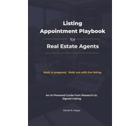 Listing Appointment Playbook for Real Estate Agents: An AI-Powered Guide from Research to Signed Listing