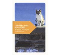 L'istinto del gatto mediterraneo. Piccolo elogio dell'isolagatto e dei felini di mare
