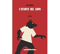 Libri Sal Costa - L' Istinto Del Lupo