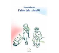 L'istinto della razionalità