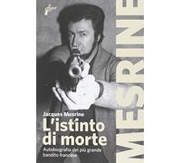 L'istinto di morte – Jacques Mesrine – 2017