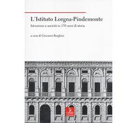 L' Istituto Lorgna-Pindemonte. Istruzione e società in 150 anni di storia