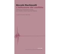 L'istituzione del conflitto. Il Discursus florentinarum rerum post mortem iunioris Laurentii Medices