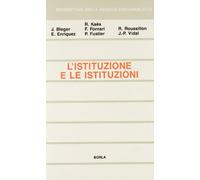 L'istituzione e le istituzioni. Studi psicoanalitici