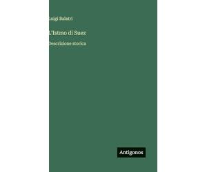 L'Istmo di Suez: Descrizione storica