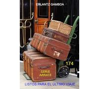 LISTOS PARA EL ÚLTIMO VIAJE: Otra aventura de Ricardo Arrate, el detective sicalíptico.