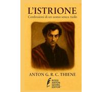 L'Istrione: Confessioni di un uomo senza ruolo