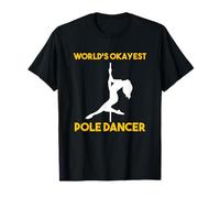 L'istruttore di Danza Pole Dancer più Buono del Mondo Maglietta