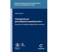 Libri Alberti Isabella - L'istruttoria Nel Procedimento Amministrativo
