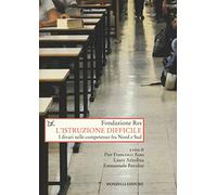 L' istruzione difficile. I divari nelle competenze fra Nord e Sud