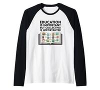 L'istruzione è Importante, ma Collezionare è Importante Maglia con Maniche Raglan