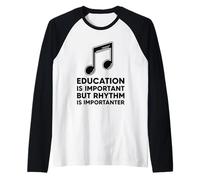 L'istruzione è Importante, ma Il Ritmo è Importante Maglia con Maniche Raglan