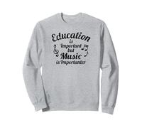 L'istruzione è Importante, ma la Musica è Importante Felpa