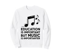 L'istruzione è Importante, ma la Musica è Importante Felpa