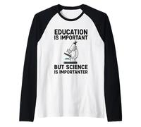 L'istruzione è Importante, ma la Scienza è Importante Maglia con Maniche Raglan