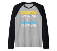 L'istruzione è importante, ma lo sci a piedi nudi è importante Maglia con Maniche Raglan