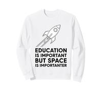 L'istruzione è Importante, ma Lo Spazio è Importante Felpa