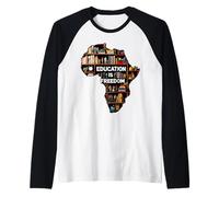 Listruzione è libertà Mese della Storia Nera Orgoglio Africano Maglia con Maniche Raglan