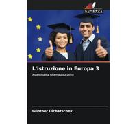 L'istruzione in Europa 3: Aspetti della riforma educativa