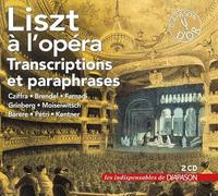Liszt a l Opéra/Transcriptions et Paraphrases