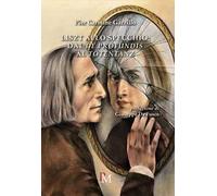 Liszt allo specchio: dal «De profundis» al «Totentanz»