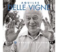 Liszt / Aquiles Delle Vigne - Les Annees De Pelerinage