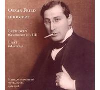 Liszt/Beethoven - Oskar Fried Conducts Liszt & Beethoven Vol. 2