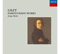 Liszt / Bolet,Jorge - Liszt: Famous Piano Works