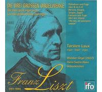 LISZT, F. - DIE DREI GROSSEN ORGELWER