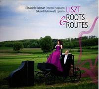 Franz Liszt Liszt: Roots & Routes (CD) Album