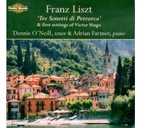 Franz Liszt Sonetti Di Petrarca/first Settings of Victor Hugo (Neill) (CD) Album