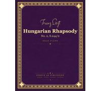Liszt: Hungarian Rhapsody No. 2 in C-sharp minor, S. 244/2 - Solo Piano Score
