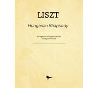 Liszt Hungarian Rhapsody: Rhapsody No.14 - Complete Work