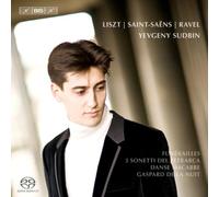 Liszt/Ravel/Saint-Saens - Yevgeny Sudbin Plays Liszt Ravel & Saint-Saens