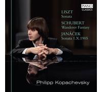 Liszt, Schubert & Janacek: Piano Works by Philipp Kopachevsky (2015-05-04)
