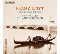 Liszt/ Wallin/ Pontinen - Works For Violin & Piano